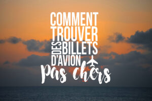 Comment trouver vol pas cher pour le Vietnam?