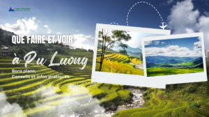 Que faire et voir Pu Luong ? Bons plans, Conseils et infos pratiques.