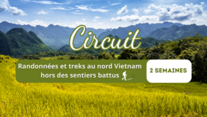 Circuit randonnées et treks au nord Vietnam hors des sentiers battus 2 semaines
