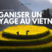 Organiser un voyage au Vietnam