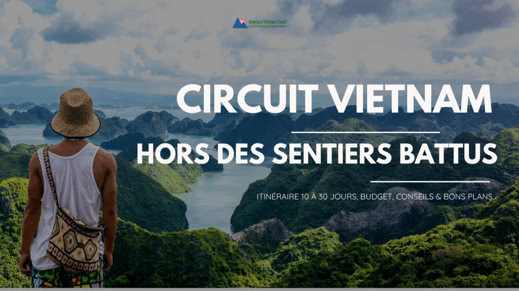 circuit Vietnam hors des sentiers battus