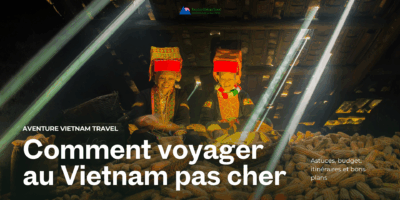 Comment voyager au Vietnam pas cher