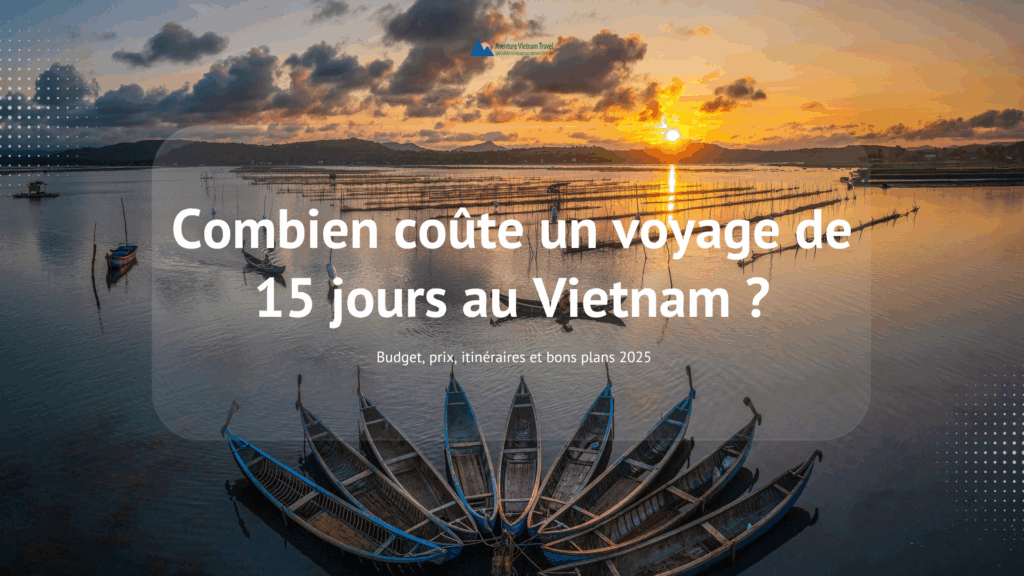Combien coûte un voyage de 15 jours au Vietnam