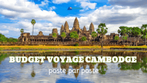 Budget voyage Cambodge : poste par poste