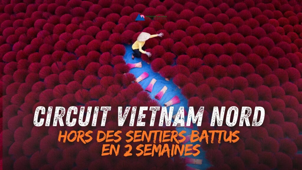 Circuit Vietnam nord hors des sentiers battus en 2 semaines