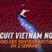 Circuit Vietnam nord hors des sentiers battus en 2 semaines