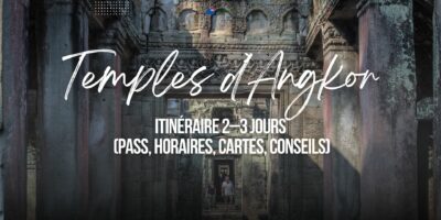 Temples d’Angkor itinéraire 2–3 jours (pass, horaires, cartes, conseils)