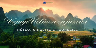 Voyage Vietnam en janvier : météo, circuits et conseils