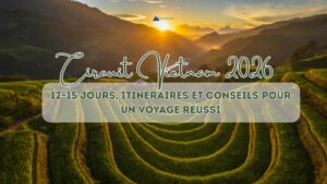 Circuit Vietnam 2026 : 12–15 jours, itinéraires et conseils pour un voyage réussi