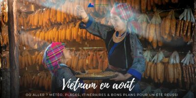 Vietnam en août où aller Météo, plages, itinéraires & bons plans pour un été réussi