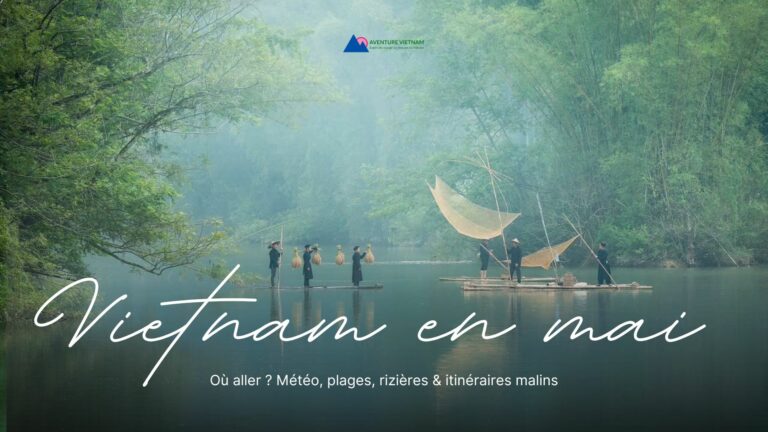 Vietnam en mai : où aller ? Météo, plages, rizières & itinéraires malins