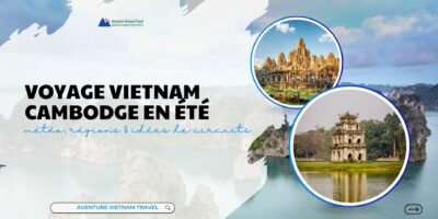 Voyage Vietnam Cambodge en été