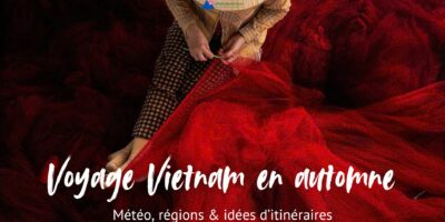 Voyage Vietnam en automne météo, régions & idées d’itinéraires