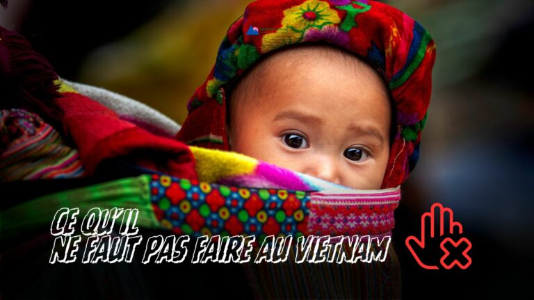 Ce qu’il ne faut pas faire au Vietnam : erreurs à éviter pour un voyage respectueux et serein