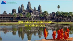 Siem reap que faire : visites incontournables, activités et bons plans
