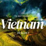 Voyage Vietnam en septembre : conseils & météo