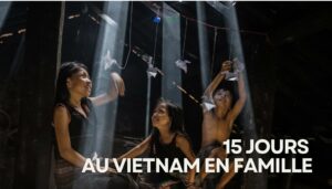 15 jours au Vietnam en famille