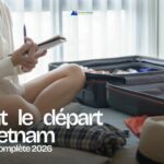 Avant le départ au Vietnam : check-list complète 2026
