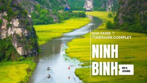 Que faire à Ninh Binh en 2 jours ? Itinéraire complet