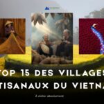 Top 15 des villages artisanaux du Vietnam à visiter absolument