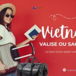 Vietnam : valise ou sac à dos ? Le bon choix selon votre circuit