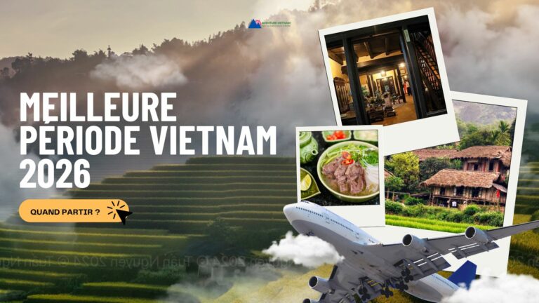 Meilleure période Vietnam 2026 : quand partir ?
