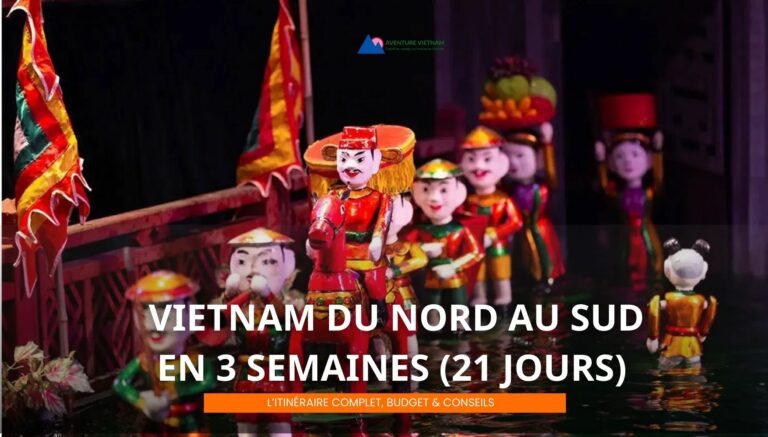 Vietnam du nord au sud en 3 semaines (21 jours) : l’itinéraire complet, budget & conseils