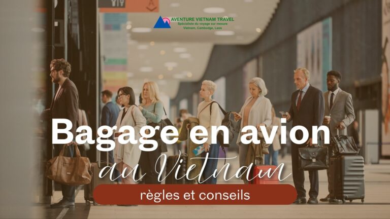 Bagage en avion au Vietnam : règles et conseils