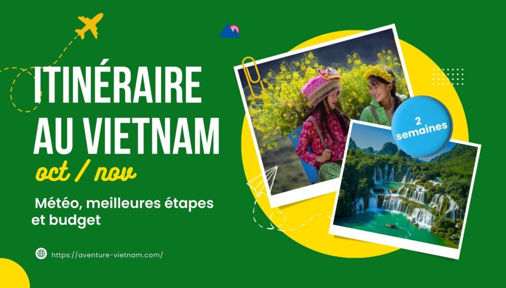 Itinéraire 2 semaines au Vietnam en octobre et novembre : météo, meilleures étapes et budget