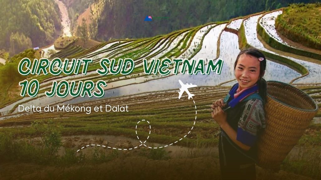Circuit Sud Vietnam 10 jours : Delta du Mékong et Dalat