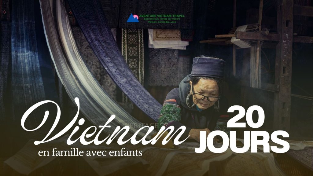 Circuit Vietnam 20 jours en famille avec enfants : Immersion locale et Détente