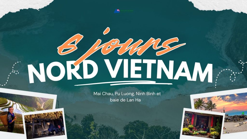 Circuit Nord Vietnam 6 jours : Mai Chau, Pu Luong, Ninh Binh et baie de Lan Ha