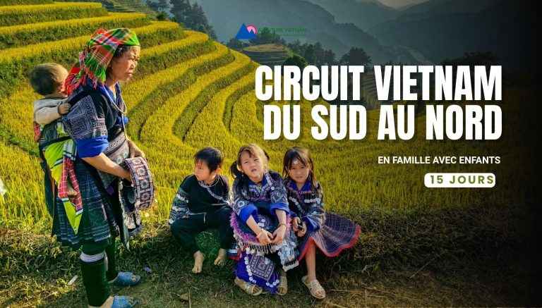 Circuit Vietnam du sud au nord en famille avec enfants 15 jours