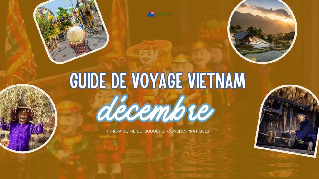 guide-voyage-vietnam-decembre-itineraire-meteo-budget