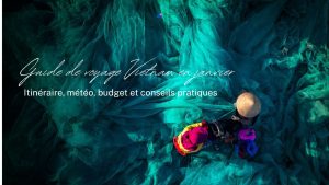 guide-voyage-vietnam-janvier-itineraire-meteo-budget