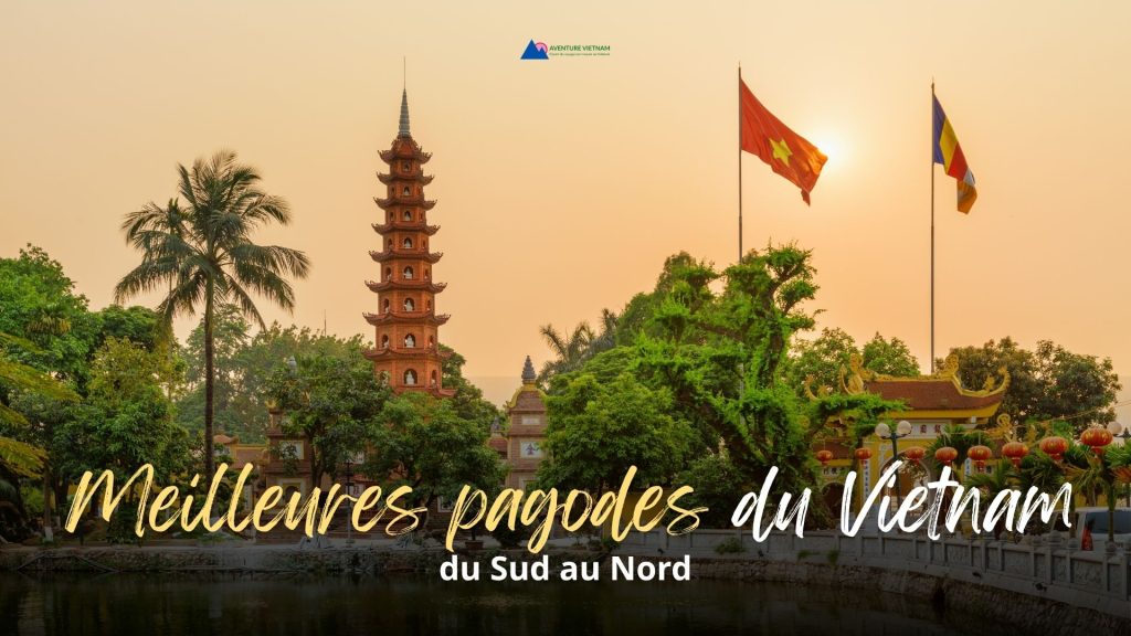 Meilleures pagodes du Vietnam à visiter du Sud au Nord
