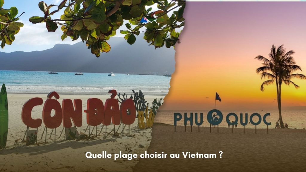 Phu Quoc ou Con Dao : quelle plage choisir au Vietnam ?
