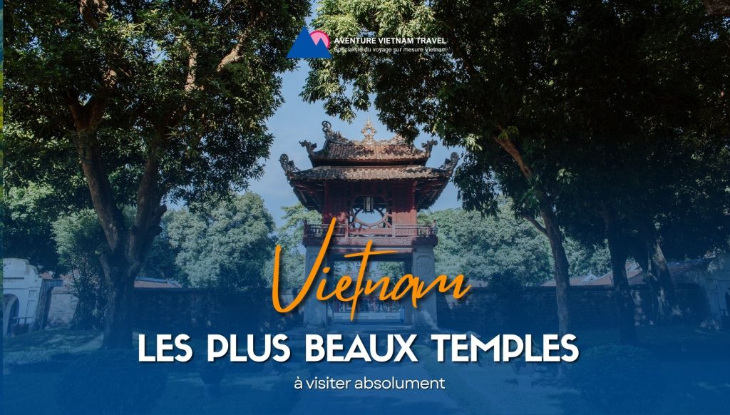 Les plus beaux temples du Vietnam à visiter absolument