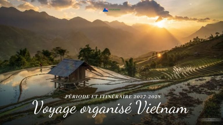 Voyage organisé Vietnam 2027-2028 : période et itinéraire