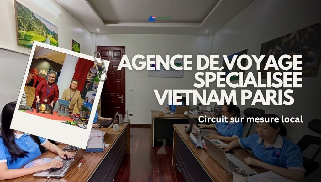 Agence de voyage spécialisée Vietnam Paris:  circuit sur mesure local