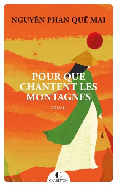 Pour que chantent les montagnes – Nguyễn Phan Quế Mai