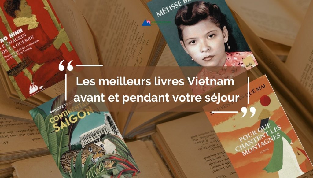 Les meilleurs livres Vietnam avant et pendant votre séjour