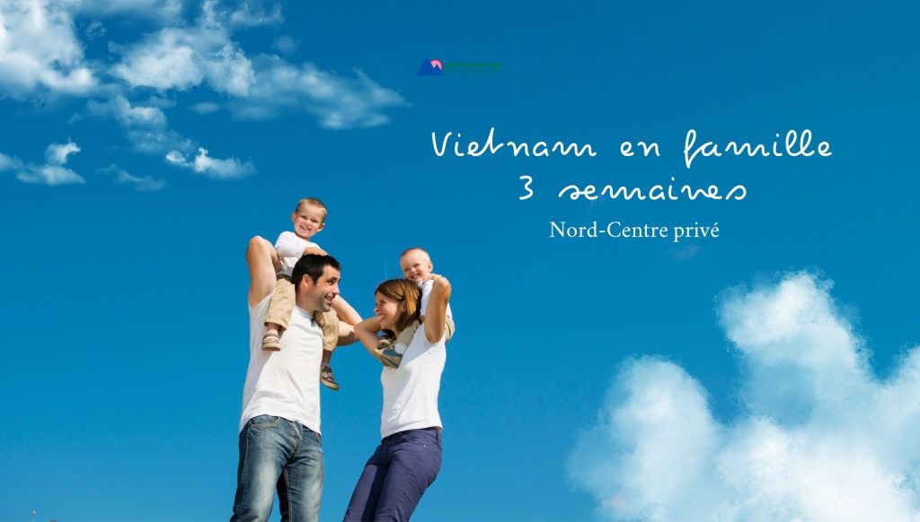 Vietnam en famille 3 semaines : Nord-Centre privé