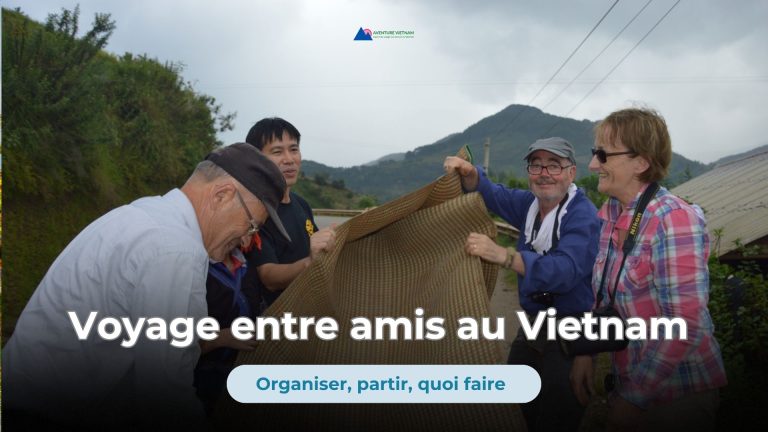 Voyage entre amis au Vietnam : organiser, partir, quoi faire