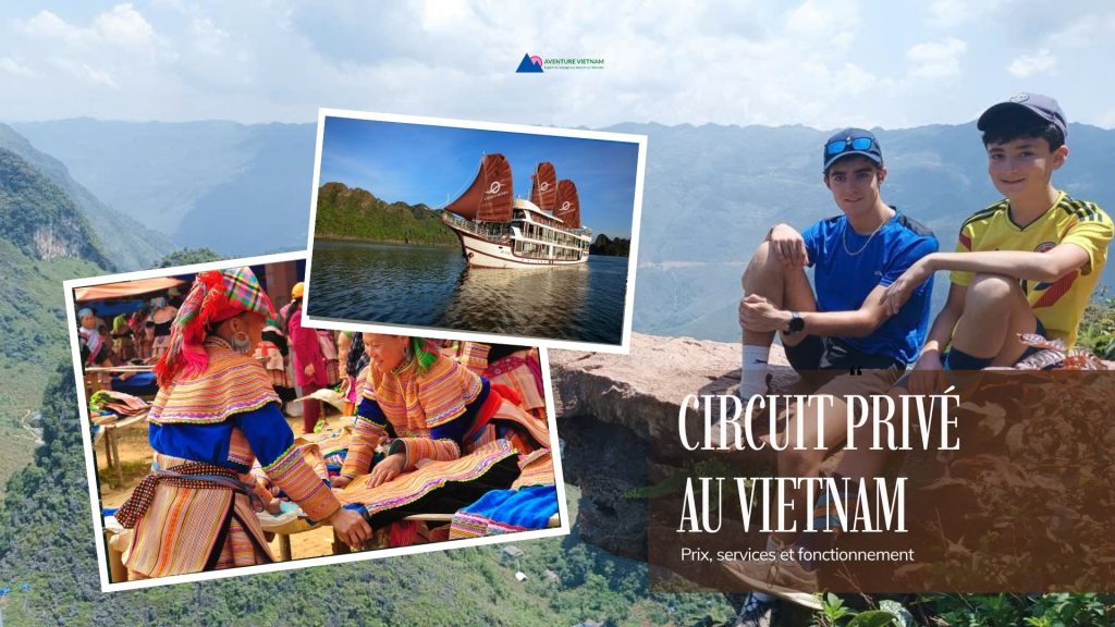 Circuit privé au Vietnam : prix, services et fonctionnement