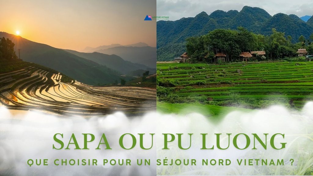 Sapa ou Pu Luong : que choisir pour un séjour Nord Vietnam ?