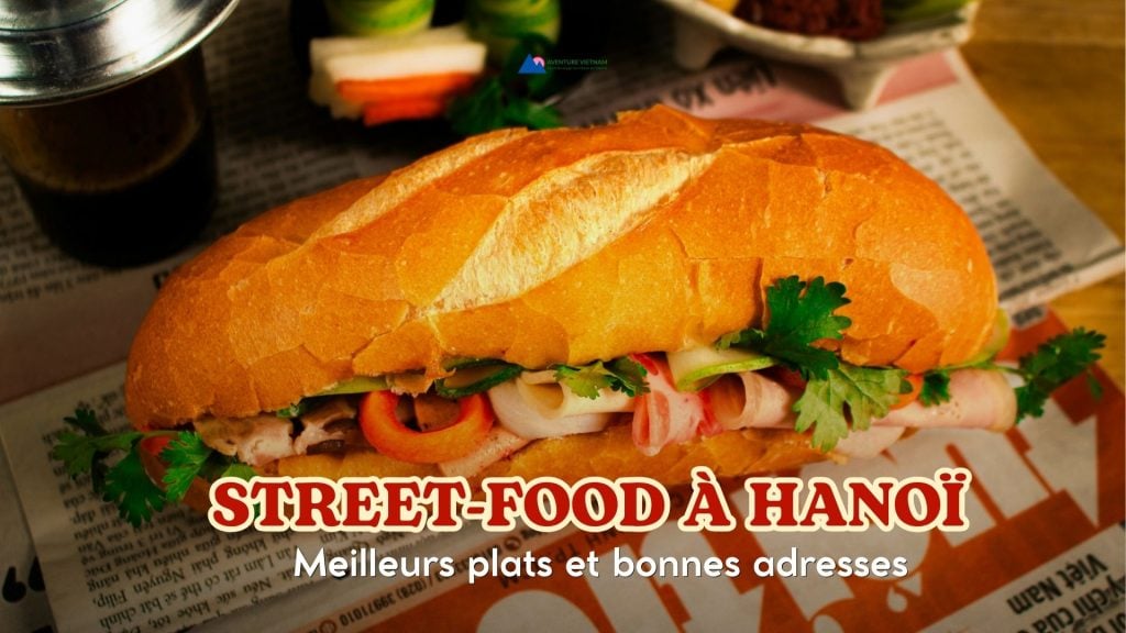 Street-food à Hanoï : meilleurs plats et bonnes adresses