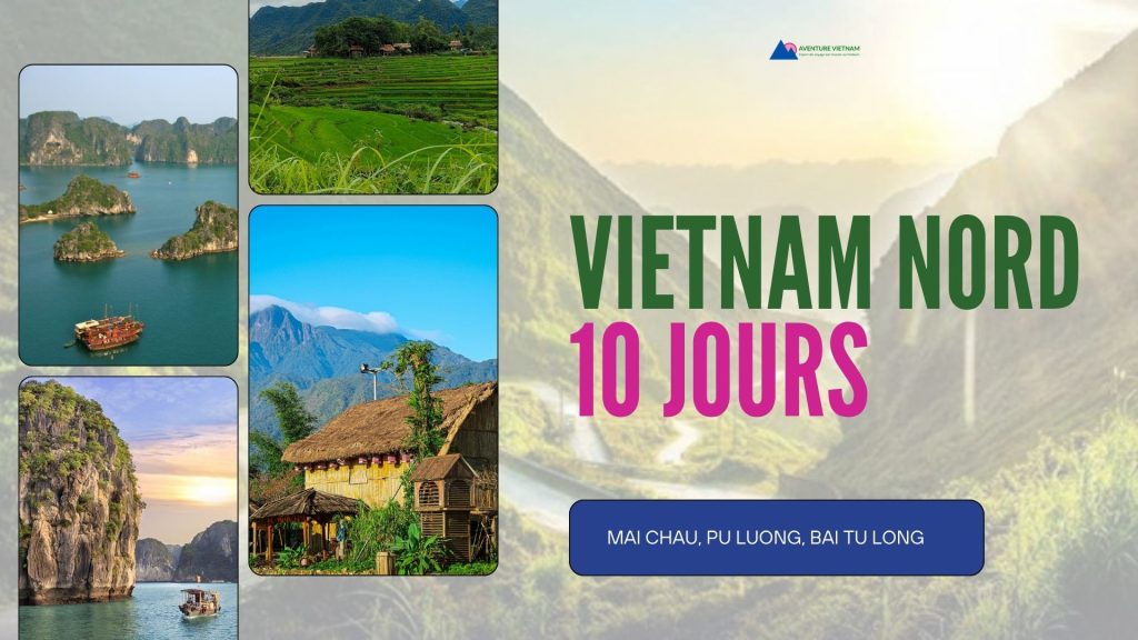 Vietnam 10 jours Nord : Mai Chau, Pu Luong, Bai Tu Long