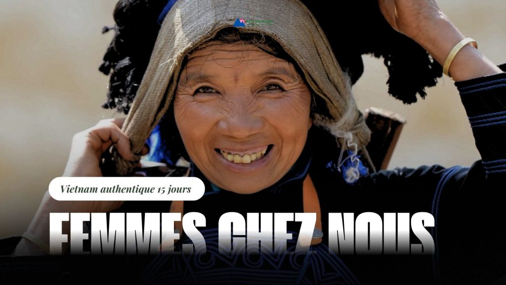Vietnam authentique 15 jours : Femmes chez nous