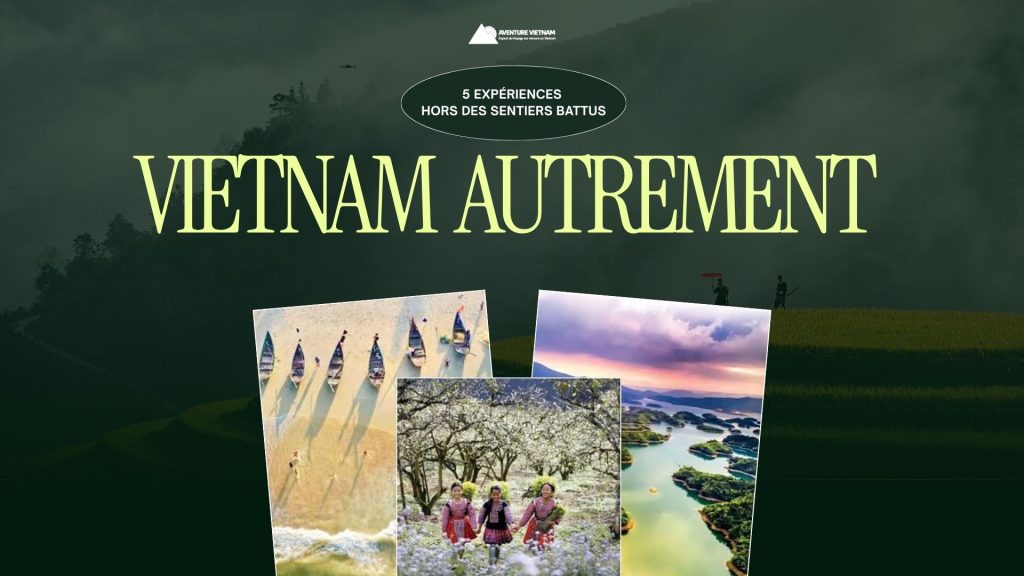 Vietnam autrement : 5 expériences hors des sentiers battus